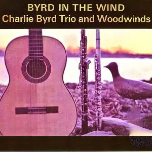 Charlie Byrd - Byrd In The Wind (2019) [Official Digital Download]