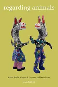 Regarding Animals (Animals Culture And Society)