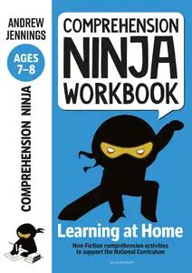 Comprehension Ninja Workbook for Ages 7-8: Comprehension Activities to Support the National Curriculum at Home