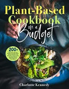 Plant-Based Diet Cookbook on a Budget