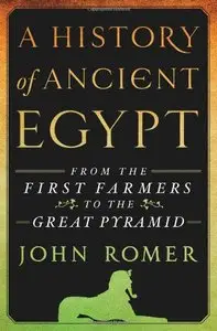 A History of Ancient Egypt: From the First Farmers to the Great Pyramid (repost)