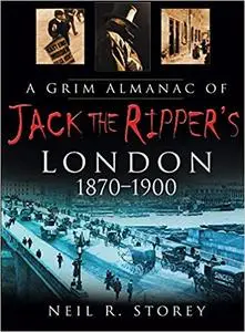 A Grim Almanac of Jack the Ripper's London