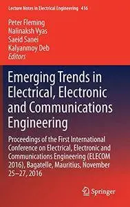 Emerging Trends in Electrical, Electronic and Communications Engineering