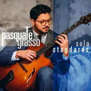 Pasquale Grasso - Solo Standards (2020)