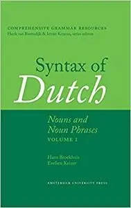 Syntax of Dutch: Nouns and Noun Phrases - Volume 1