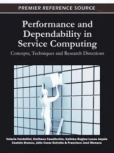 Performance and Dependability in Service Computing: Concepts, Techniques and Research Directions (repost)