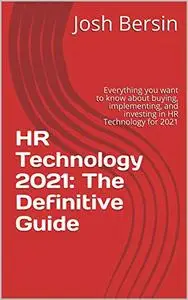 HR Technology 2021: The Definitive Guide