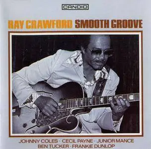 Ray Crawford - Smooth Groove (1961) {Candid CCD 79028 rel 1988}