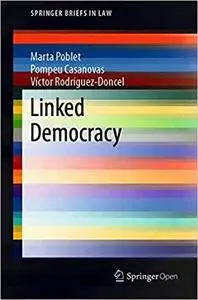 Linked Democracy: Foundations, Tools, and Applications