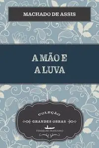 «A Mão e a Luva» by Machado De Assis