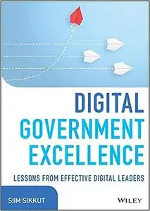 Digital Government Excellence: Lessons from Effective Digital Leaders