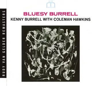 Kenny Burrell with Coleman Hawkins - Bluesy Burrell (1962) {2008 Prestige Rudy Van Gelder Remaster}