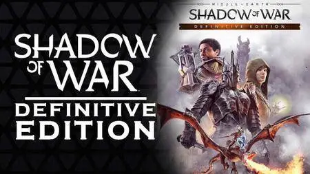 Middle-earth: Shadow of War Definitive Edition (2018)