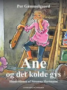 «Ane og det kolde gys» by Per Gammelgaard