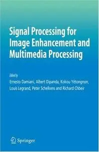 Signal Processing for Image Enhancement and Multimedia Processing 