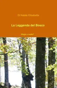 La Leggenda del Bosco