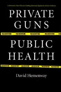 Private Guns, Public Health (repost)
