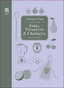 National Trust Complete Jams, Preserves and Chutneys