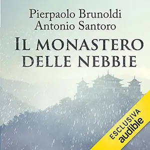 «Il monastero delle nebbie» by Pierpaolo Brunoldi; Antonio Santoro