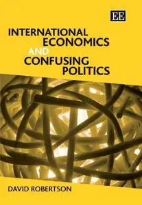 International Economics And Confusing Politics