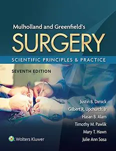 Mulholland & Greenfield's Surgery: Scientific Principles and Practice, 7th Edition