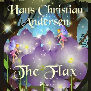 «The Flax» by Hans Christian Andersen