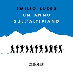 «Un anno sull'altipiano» by Emilio Lussu