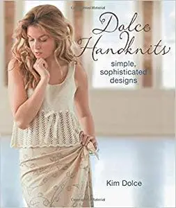 Dolce HandKnits Simple, Sophisticated Designs