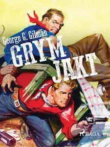 «Grym jakt» by George G. Gilman