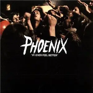 PHOENIX- If I Ever Feel Better [Single] (2000)