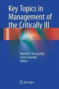 Key Topics in Management of the Critically Ill