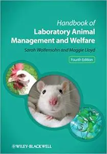 Handbook of Laboratory Animal Management and Welfare Ed 4