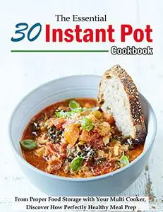 The Essential 30 Instant Pot Cookbook