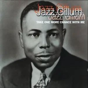 Bill Jazz Gillum - Take One More Chance With Me (2003)