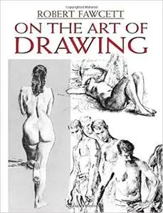 On the Art of Drawing (Dover Art Instruction) [Repost]