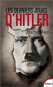 Les derniers jours d'Hitler - Joachim FEST