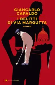 Giancarlo Capaldo - I delitti di via Margutta