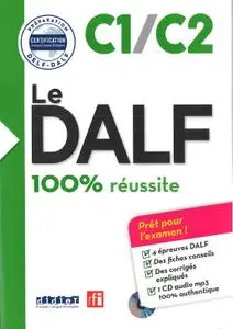 Collectif, "Le DALF – 100% réussite – C1/C2 - Audios et épreuves blanches"