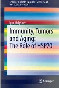 Immunity, Tumors and Aging: The Role of HSP70