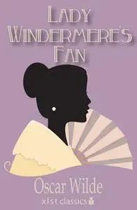 «Lady Windermere's Fan» by Oscar Wilde