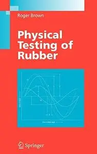 Physical Testing of Rubber