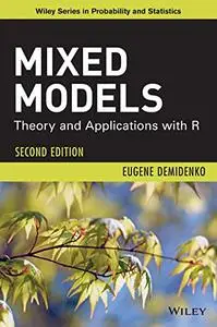 Mixed Models: Theory and Applications with R, Second Edition
