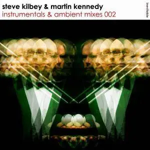 Steve Kilbey & Martin Kennedy - Instrumentals & Ambient Mixes 002 (2015)