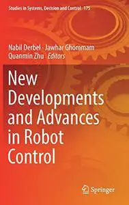 New Developments and Advances in Robot Control