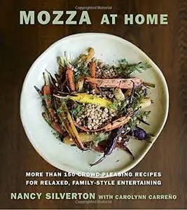 Mozza at Home: More than 150 Crowd-Pleasing Recipes for Relaxed, Family-Style Entertaining (repost)