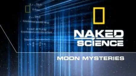 National Geographic Naked Science Moon Mysteries
