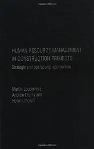 Human Resource Management in Construction Projects: Strategic and Operational Approaches