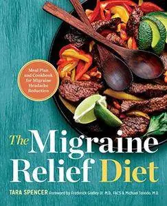 The migraine relief diet : meal plan and cookbook for migraine headache reduction (Repost)