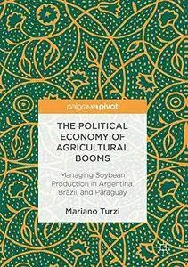 The Political Economy of Agricultural Booms