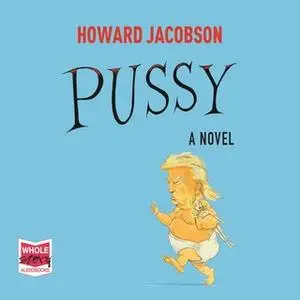 «Pussy» by Howard Jacobson (Ph.D.)